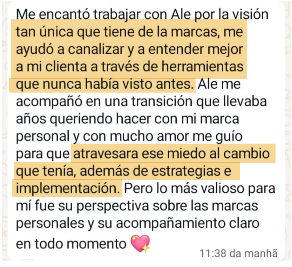 Mensaje de una clienta de Ale: "Me ayudó a canalizar y a entender mejor a mi clienta a través de herramientas que nunca había visto antes. Lo más valioso para mí fue su perspectiva sobre las marcas personales y su acompañamiento claro en todo momento."